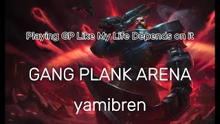 MY LIFE IS ON THE LINE  Flow State GANGPLANK ARENA Tryharding [upl. by Aidnama393]