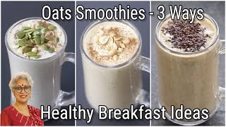 3 Oats Breakfast Smoothie Recipes For Weight Loss  No MilkNo Sugar Smoothie For Weight Loss [upl. by Annairdua595]