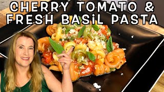 Amazing Cherry Tomato amp Fresh Basil Pasta [upl. by Eiramyelhsa]