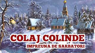 COLAJ Colinde 2023  CELE MAI FRUMOASE COLINDE [upl. by Knowland]