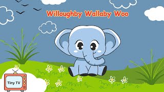 Willoughby Wallaby Woo  The Elephant Song  Tiny TV Nursery Rhymes amp Kids Songs [upl. by Aihsilat]