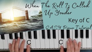 When The Roll Is Called Up Yonder James Milton Black Key of CEASY Piano Tutorial [upl. by Netsirhc]