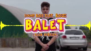 SOUND BASS x RASZII  BALET 2023 😍 HIT 😍 [upl. by Nautna]