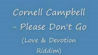 Cornell Campbell  Please Dont Go [upl. by Aubert]