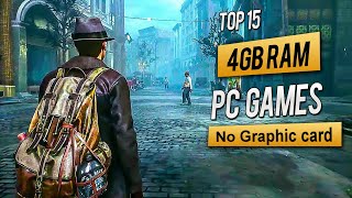 Top 15 Best Pc Games for 4GB RAM  6GB RAM  1GB VRAM 2023 [upl. by Eemak]