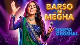 Barso Re Megha By Shreya Ghosal  Gl bajaj shreyaghoshal glbajaj [upl. by Gauntlett]