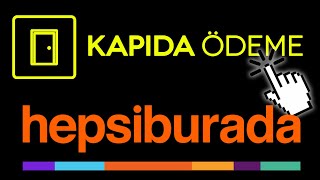 HEPSİBURADA KAPIDA ÖDEME VAR MI  Hepsiburada Kapıda Ödeme Nasıl Yapılır Kapıda Ödeme Seçeneği 2023 [upl. by Manuela384]