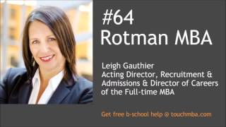 Rotman MBA Admissions Interview with Leigh Gauthier  Touch MBA Podcast [upl. by Talbert]