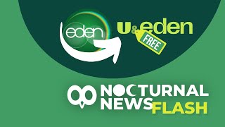 Nocturnal Newsflash  UampEden confirmed [upl. by Sumerlin]