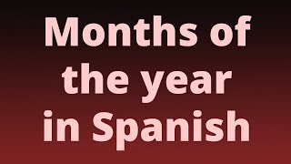 Months of the year in Spanish [upl. by Lourie]