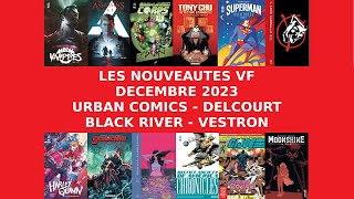 Décembre 2023  les nouveautés VF à paraître chez Urban Comics Delcourt Black River amp Vestron [upl. by Pawsner]