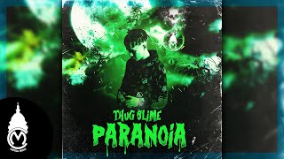 Thug Slime  Paranoia  Official Audio Release [upl. by Zerelda]