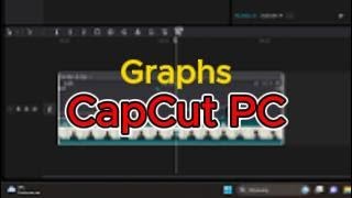 How to add GRAPHS on CAPCUT PC  NEW ON CAPCUT  Tutorial [upl. by Yssenhguahs]