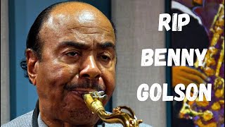 RIP Benny Golson 1929  2024 [upl. by Annaitsirhc587]