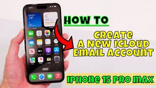 iPhone 15 Pro Max How to Create A New iCloud Email Account [upl. by Ylra229]