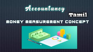 Accountancy  Money Measurement Concept in Tamil  3 [upl. by Lauer]