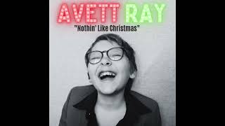 Nothin Like Christmas by Avett Ray Holiday [upl. by Lledo]