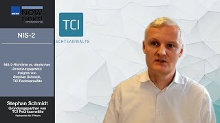 NIS2Richtlinie vs deutsches Umsetzungsgesetz Insights von Stephan Schmidt TCI Rechtsanwälte [upl. by Ahseyk]