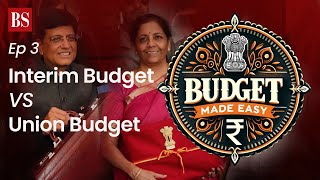 Union Budget 2024 Interim Budget VS Union Budget  Budget Made Easy [upl. by Yevreh]