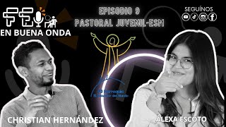 EPISODIO 9 PASTORAL JUVENILCHRISTIAN HERNÁNDEZPODCAST [upl. by Anaigroeg]