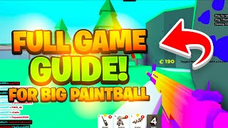 The BEST Roblox Big Paintball Guide Tips amp Tricks [upl. by Lefkowitz]