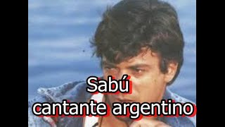 Sabu fue un cantante y actor argentino  Biografía [upl. by Natanoj487]