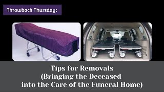 Tips For Removals Bringing the Deceased into the Care of the Funeral Home Throwback Thursday [upl. by Aube]