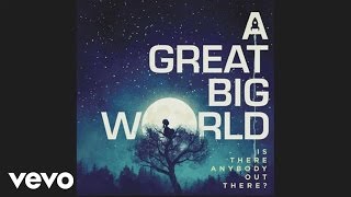 A Great Big World  Already Home Audio [upl. by Horlacher]