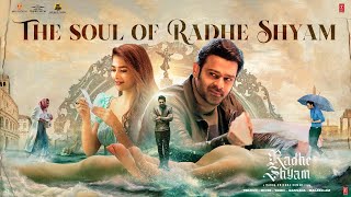 The Soul of Radhe Shyam  Prabhas  Pooja Hegde  Radha Krishna Kumar  Thaman S  UV Creations [upl. by Ainslee984]