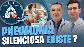 A PNEUMONIA SILENCIOSA EXISTE Médico PNEUMOLOGISTA responde [upl. by Juliano601]