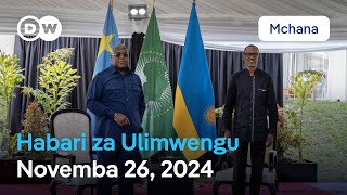 DW Kiswahili Habari za Ulimwengu  Novemba 26 2024  Mchana  Swahili Habari leo  Podcast [upl. by Ailemak430]