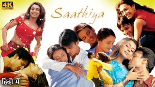 Saathiya Full Movie  Vivek Oberoi  Rani Mukerjee  Shahrukh Khan  Review amp Facts HD [upl. by Atteuqnas]