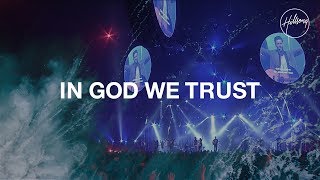 In God We Trust  Hillsong Worship [upl. by Bentley]