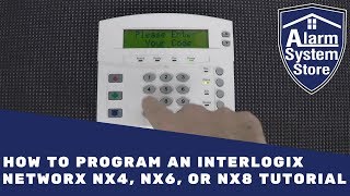 How to Program an Interlogix Networx NX4 NX6 or NX8 Tutorial  Alarm System Store [upl. by Enaamuj]