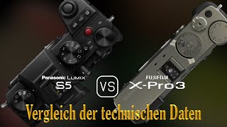 Panasonic Lumix S5 vs Fujifilm XPro3 Ein Vergleich der technischen Daten [upl. by Wallache]