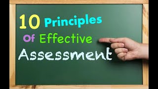 10 Principles of Effective Assessment [upl. by Wit]