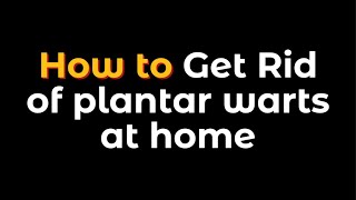 How to get rid of plantar warts at home [upl. by Lyrac]