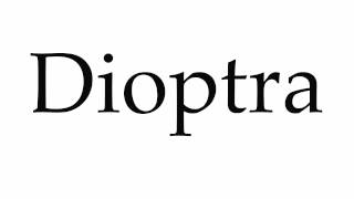 How to Pronounce Dioptra [upl. by Ydennek]