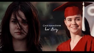 Callie Adams Foster  Her Story [upl. by Mellins913]