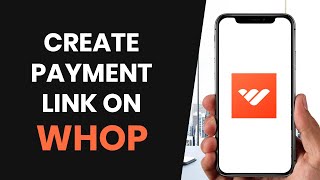 HOW TO EASILY CREATE PAYMENT LINK ON WHOP FULL GUIDE [upl. by Tarazi367]