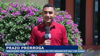 Inscrições para classificatório do IFPI seguem até dia 3 de junho [upl. by Yecies]