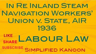 In Re Inland Steam Navigation Workers Union v State AIR 1936 llb ytshorts yt upsc shorts [upl. by Noraf585]