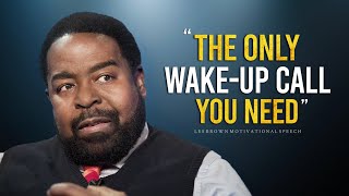 The Greatest Motivational Speech Of All Time  Les Brown [upl. by Anihc]