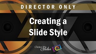 Photopia Director  Creating a Slide Style [upl. by Reitrac87]