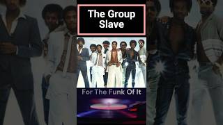 The Group Slave  For The Funk Of It [upl. by Sophi]