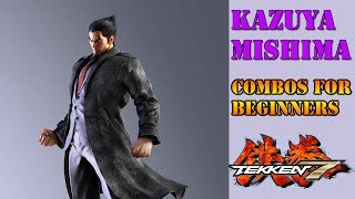 Tekken 7  Kazuya Combos for Beginners [upl. by Eirrehc]