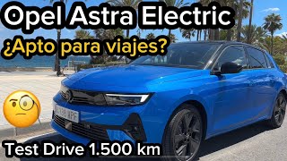 TestDrive 1500 km con Opel Astra Electric 2024 con 156 cv 54 kWh y 418 km WLTP ¡Nos vamos de viaje [upl. by Parent365]