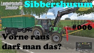 LS17 Sibbershusum 006 Vorne raus darf man das [upl. by Nodaj]