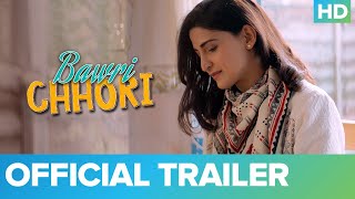 Bawri Chhori  Official Trailer  Aahana Kumra  Rumana Molla  Vikram Koccher  Mohit Chhabra [upl. by Hnamik]