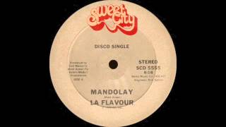 La Flavour  Mandolay Sweet City Records 1979 [upl. by Ruff]